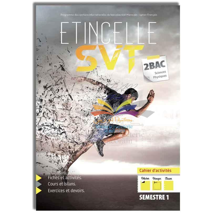 PACK ETINCELLE SVT 2BAC/SCIENCES PHYSIQUE SEMESTRE 1+2