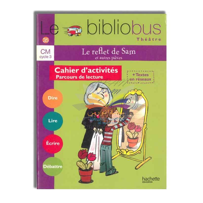 LE BIBLIOBUS N° 35 - CAHIER D'ACTIVITES - HACHETTE