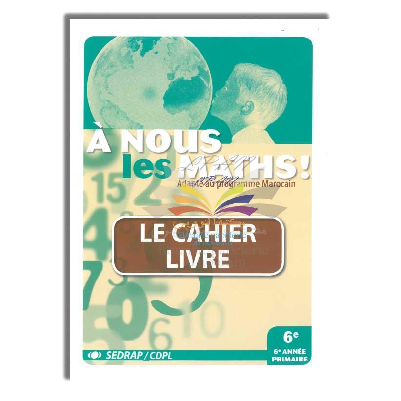 A NOUS LES MATHS CE6 - LIVRE - SEDRAP