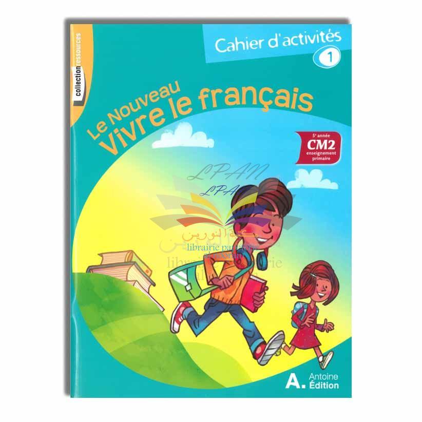 LE NOUVEAU VIVRE LE FRANCAIS CAHIER D'ACTIVITES 1  CM2